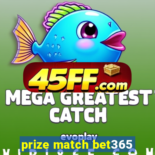 prize match bet365